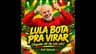 Lula Bota Pra Virar (Pagodão Olê Ola Lula Lula)